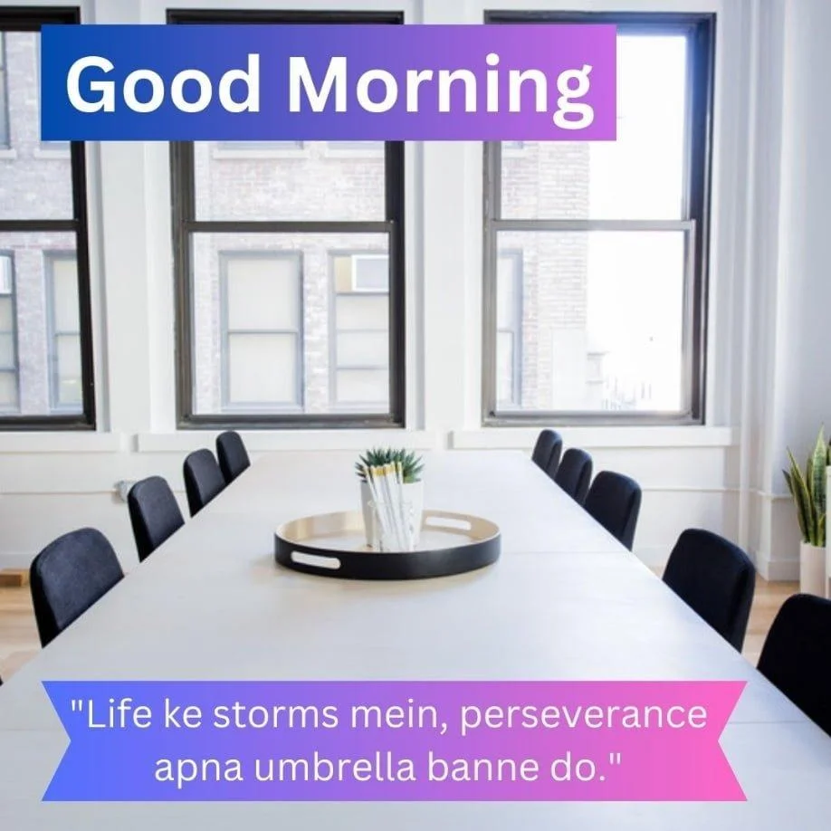 White meeting room with windows is visible, where many chairs is placed, good morning quote is placed