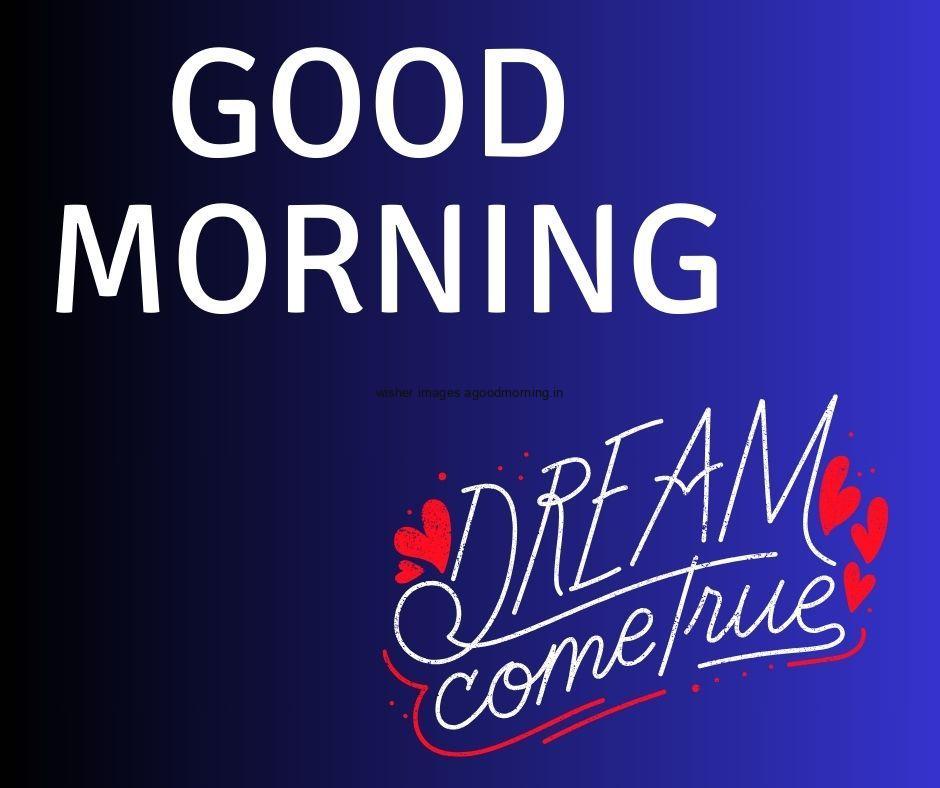 Black-with-blue-background-with-good-morning-love-quote-is-placed-Dream-comes-true-to-creates-beautifull-icon 75+ HD Good Morning Images for Couple