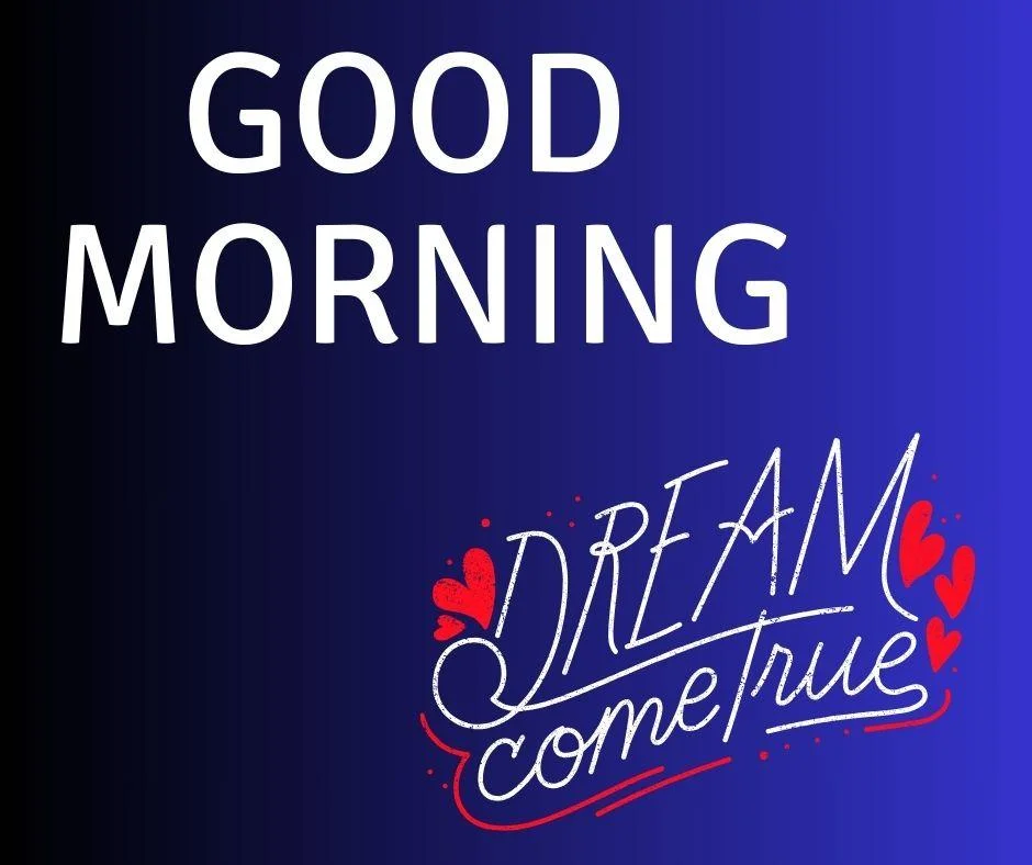 Black with blue background with good morning love quote is placed, Dream comes true to creates beautifully icon