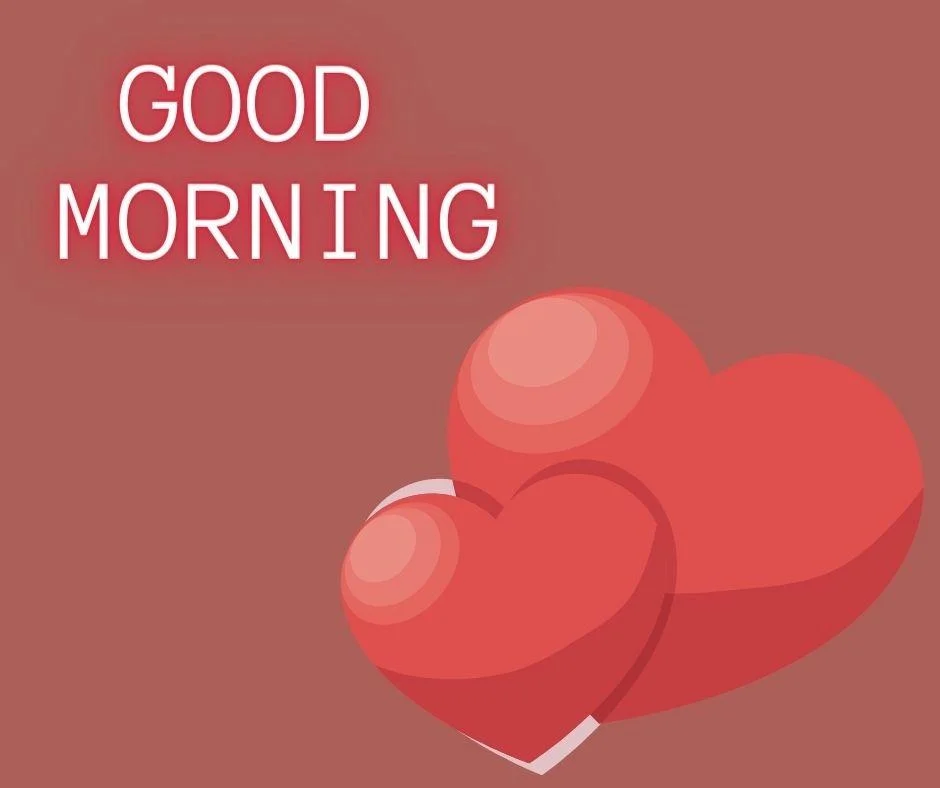 Brown background with white colour text good morning love images two hreat sides