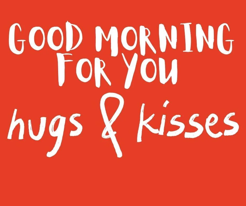 Red background white text good morning love image hug & kisses text colour with white