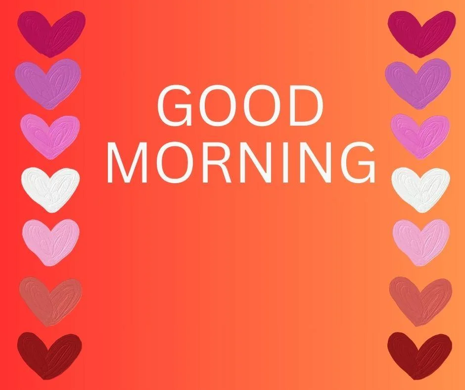 Red with orange background placed with white text good morning love image left and right side many hreats placed
