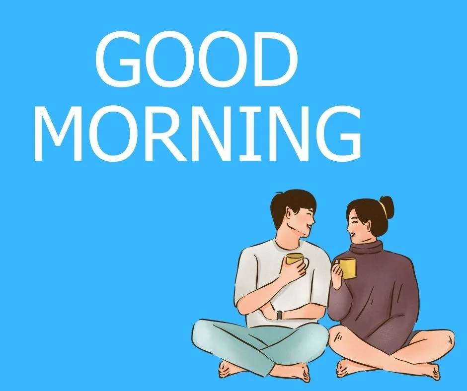 Blue background with white text colour couple shitting and enjoy the cup of tea good morning love image