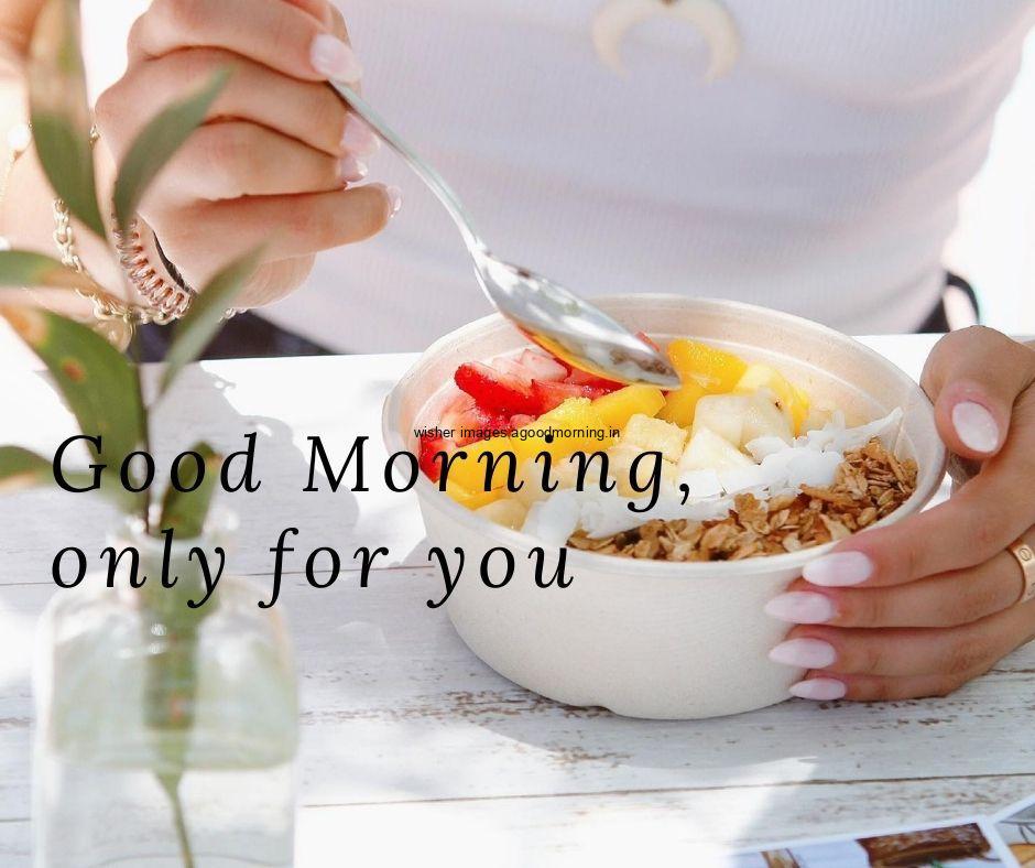 Good morning food pictures with bowl of fruit and vegetables