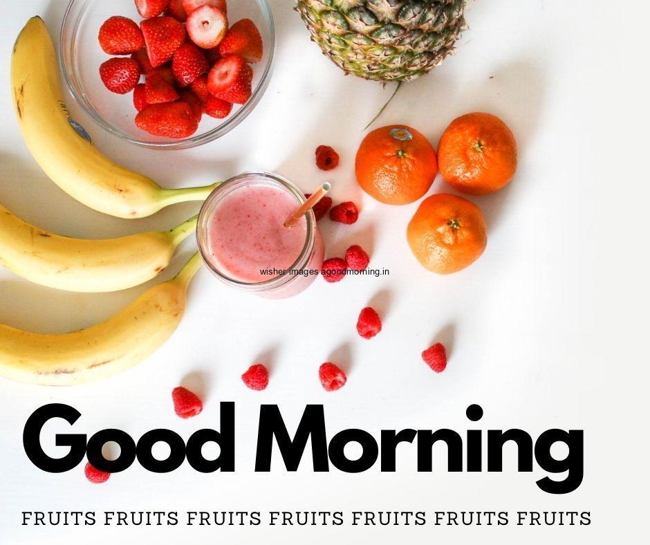 Good morning food products with fruits