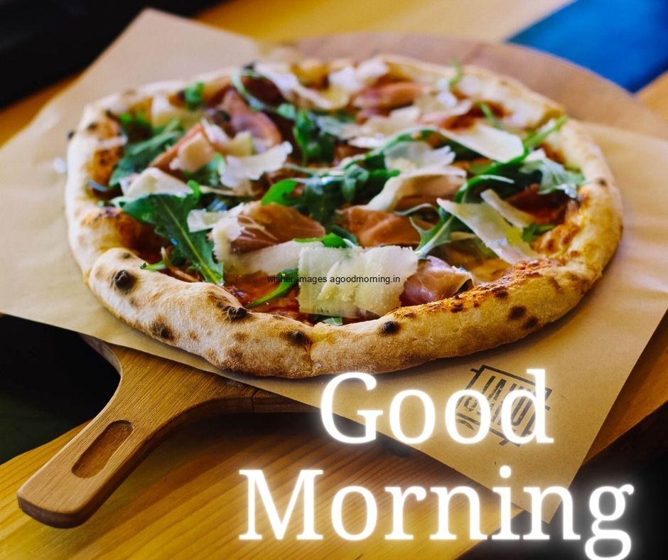 Good morning food quote is paced, italion pizza on brown