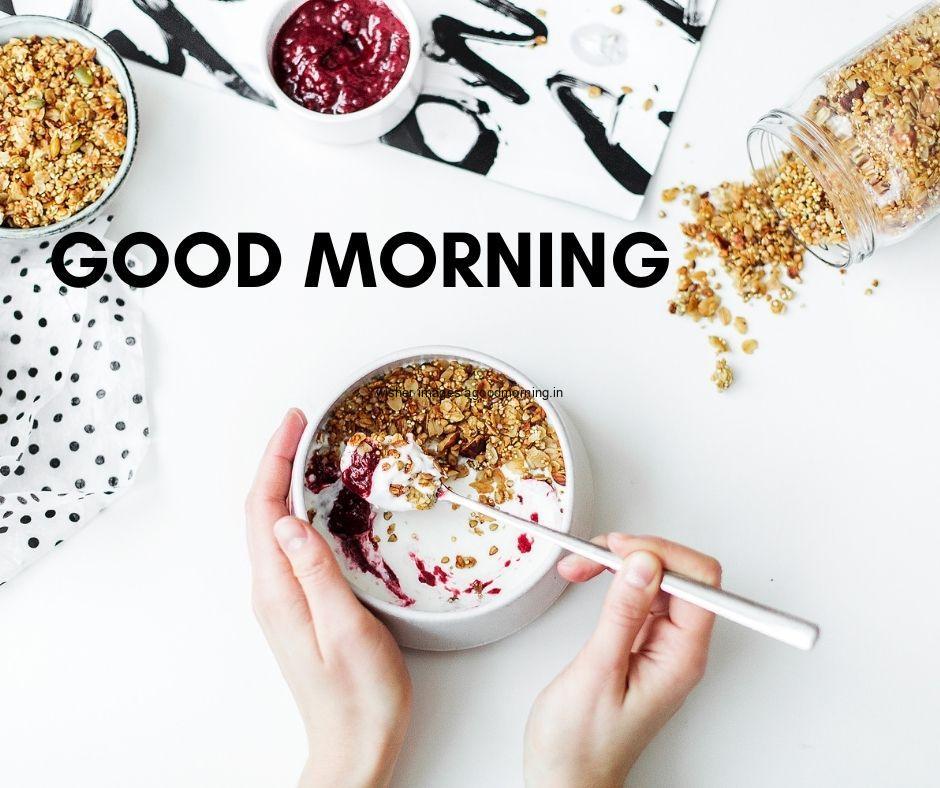 Good morning images with white background morning food is placed breey, good morning quote is placed