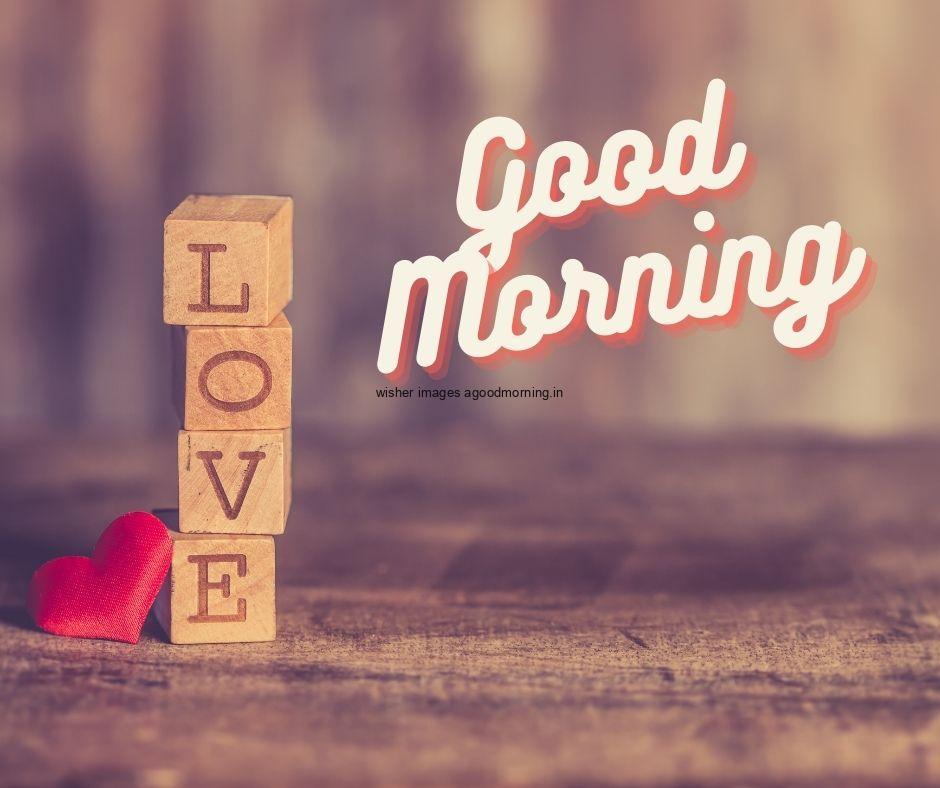 good-morning-quote-is-placed-is-with-love-on-wooden Free 20+ good morning love images share your friends.