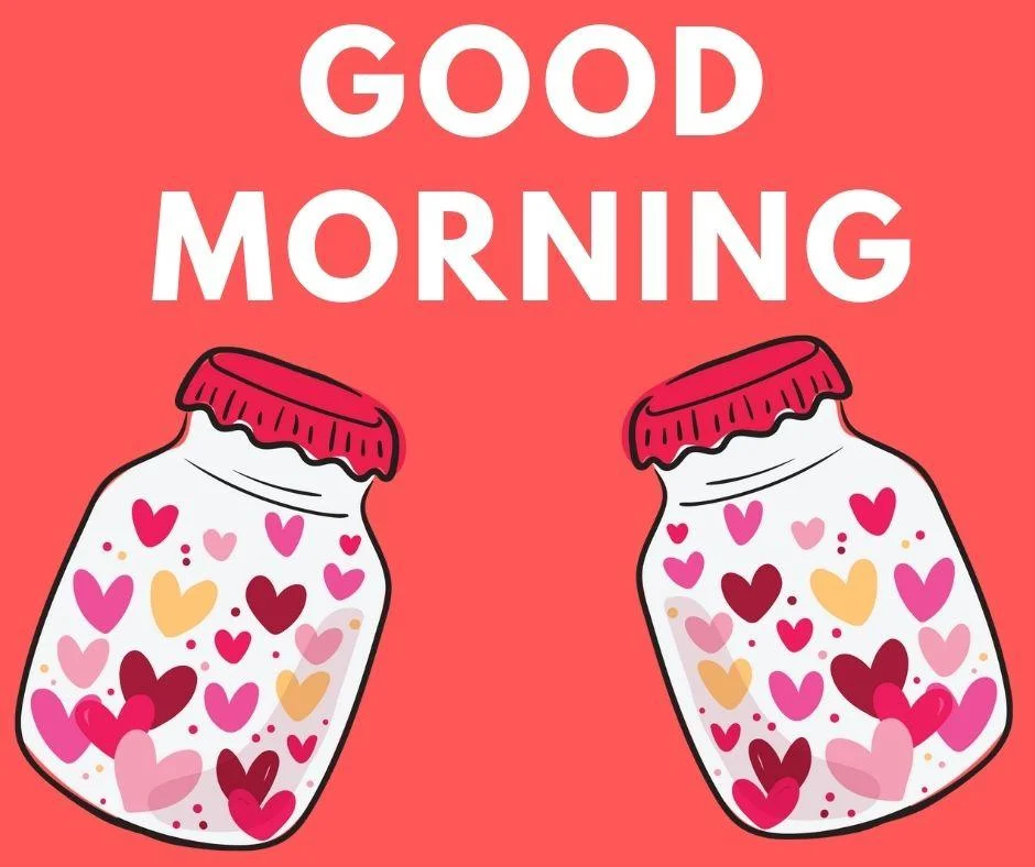 light pink background with good morning love quote is placed, many hearts inside the 2 jars
