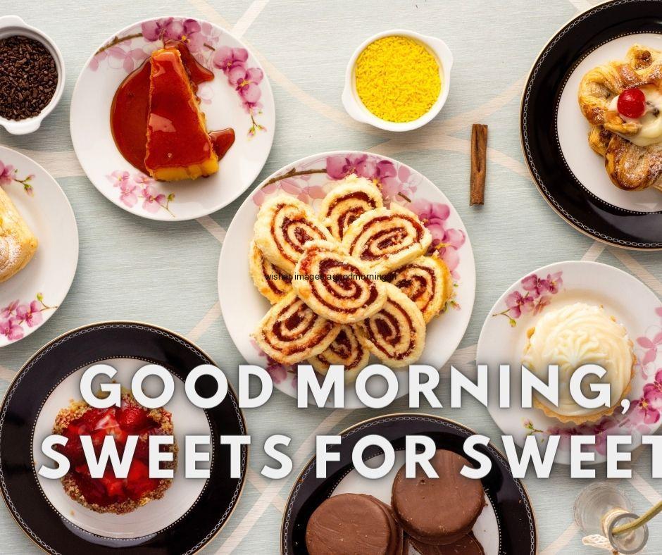 Many sweets with good morning quote is placed