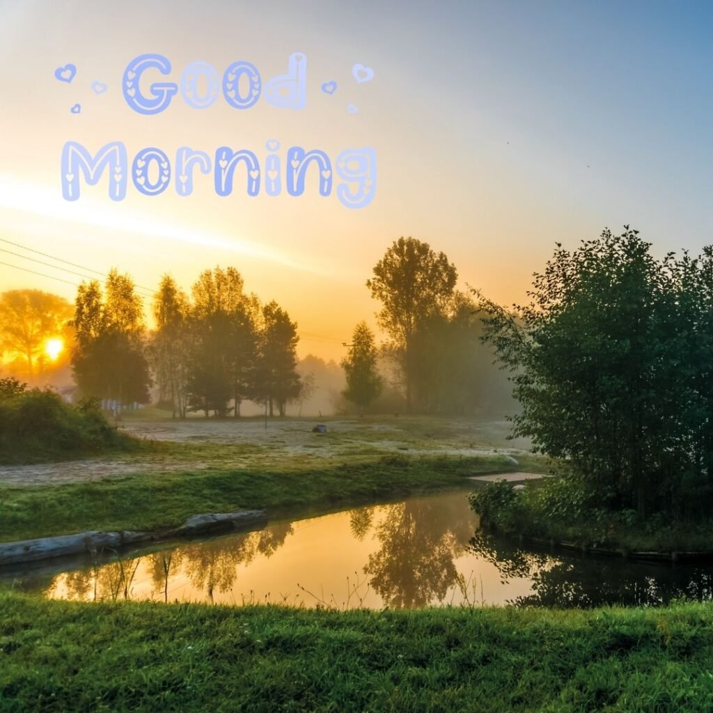 Pond with green grass good morning quote is placed on the top left