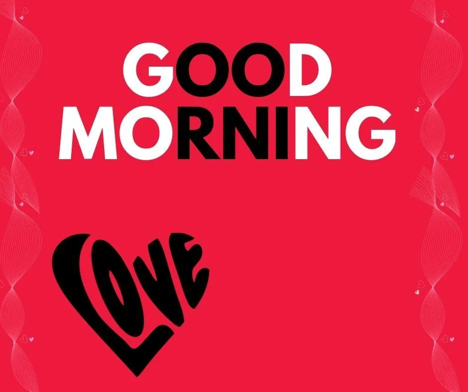 red background with good morning love quote is placed, love text creates the heart