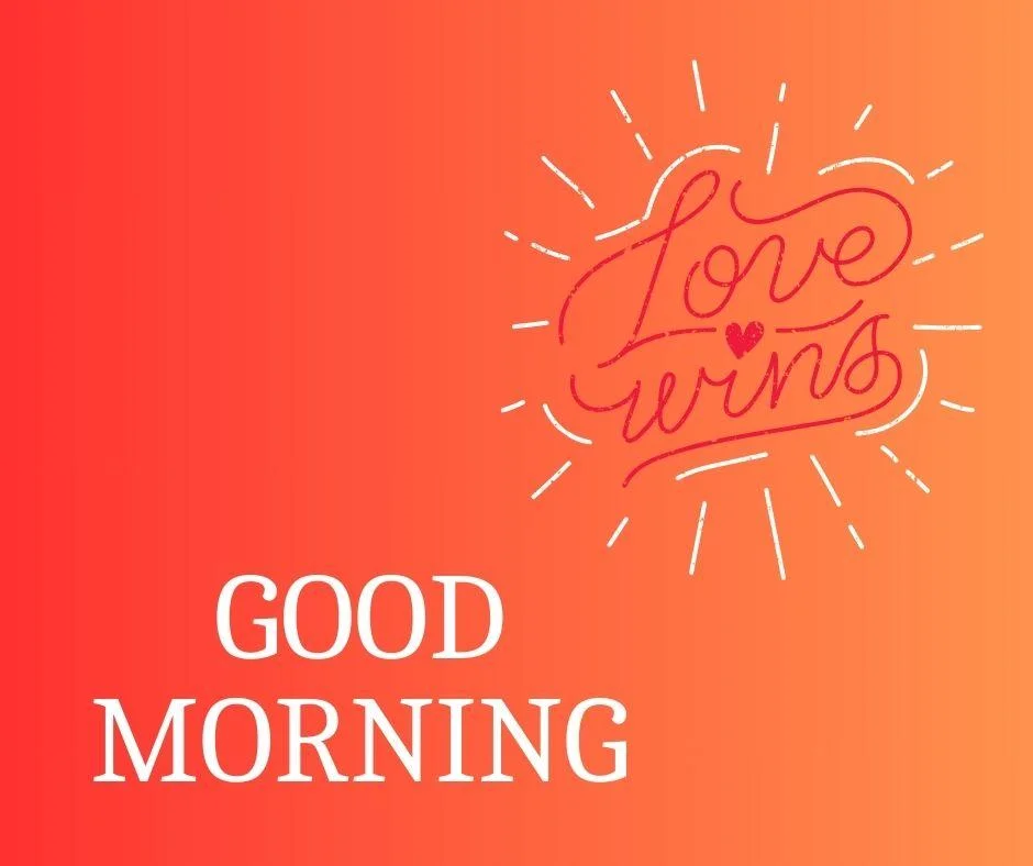 Red with orange background with good morning love quote is placed, love win to creates beautiful icon