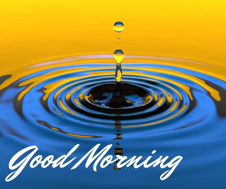 Top 40+ Good Morning images for common friends 7 water drop jump with yellow and blue good morning image with white text