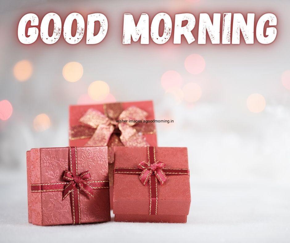 white-with-grey-background-with-red-boxes-with-red-ribbon-good-morning-images-with-golden-text 69+ Good Morning Images With Gift Boxes