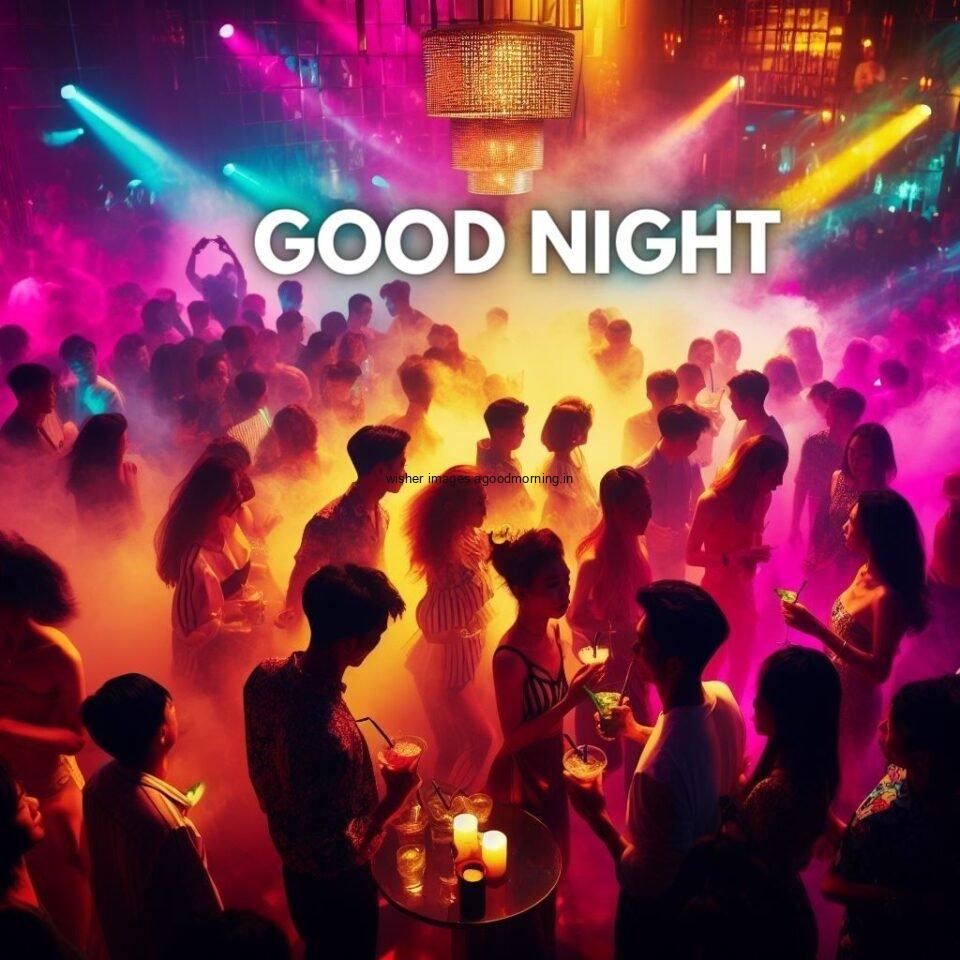 colourful-smoke-in-the-club-everyone-dance-in-the-club-good-night-images-960x960 50+ HD Good Night images love click and share