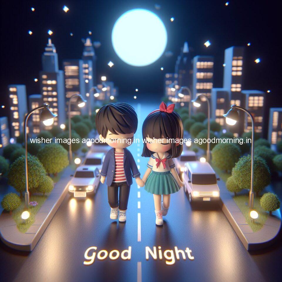 good night couple image with behind the beautifull moon the couple is walking in road with good night ()