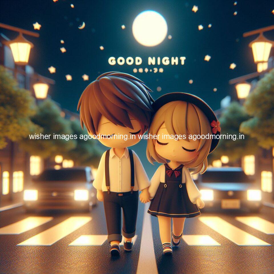 good night couple image with behind the beautifull moon the couple is walking in road with good night ()