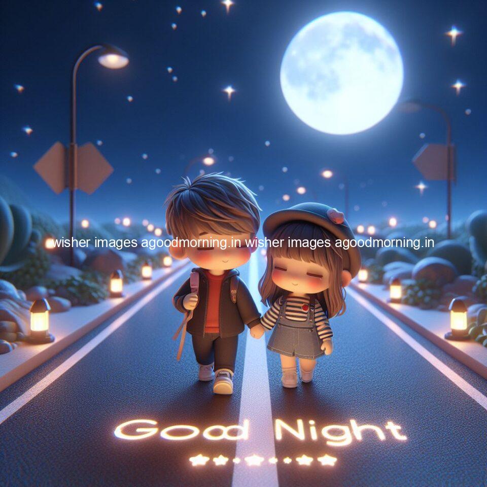 good night couple image with behind the beautifull moon the couple is walking in road with good night ()