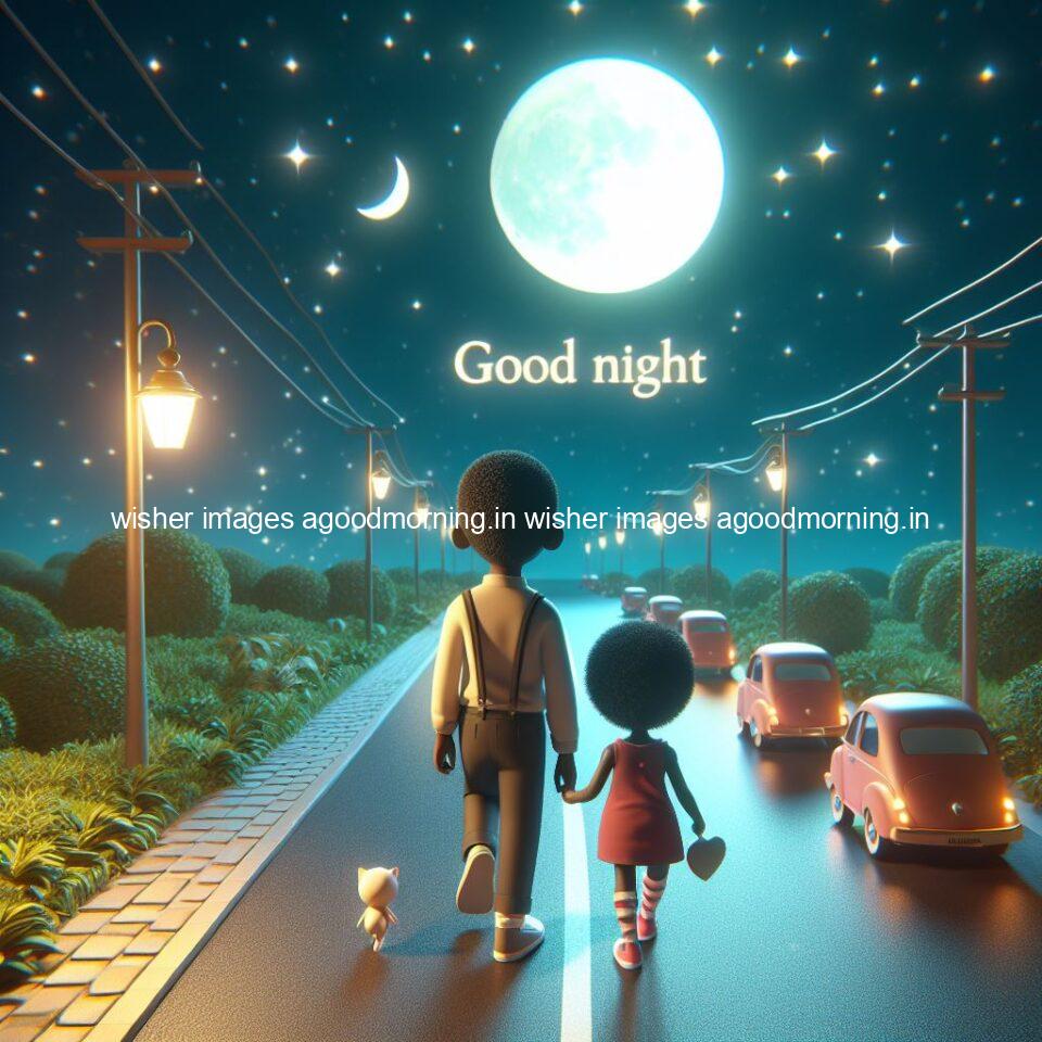 good night couple image with behind the beautifull moon the couple is walking in road with good night ()