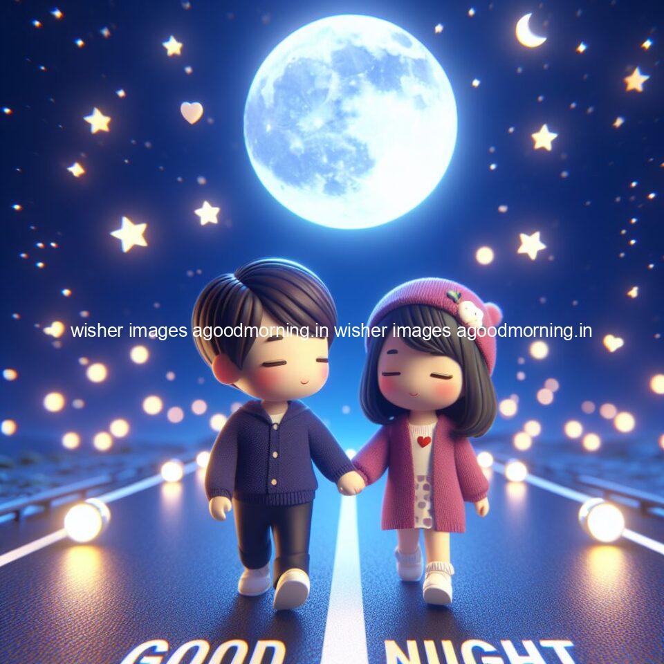 good night couple image with behind the beautifull moon the couple is walking in road with good night ()