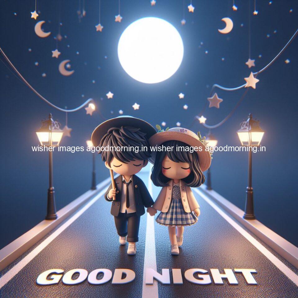 good night couple image with behind the beautifull moon the couple is walking in road with good night ()