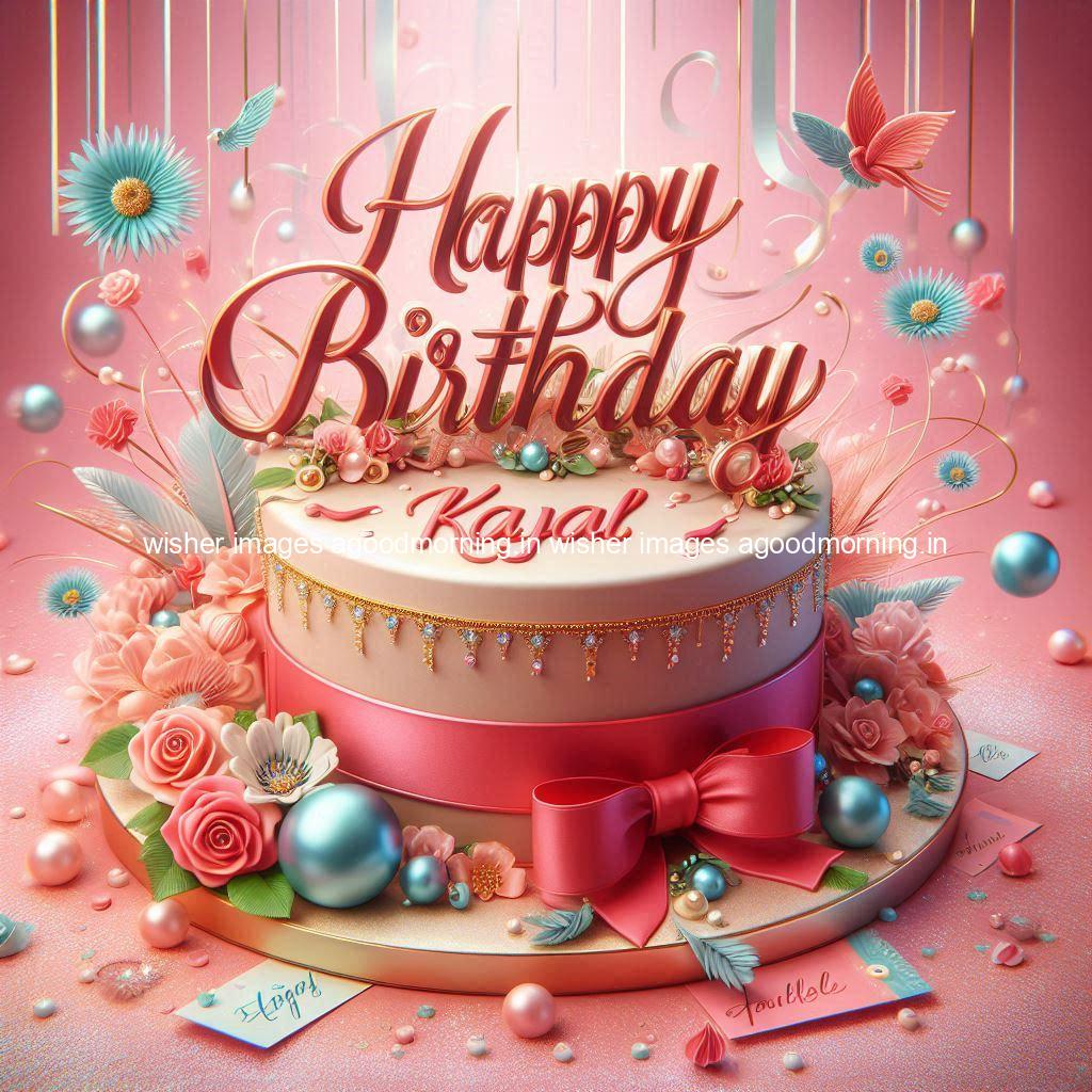 happy birthday name happy birthday kajal beautiful background with cakes